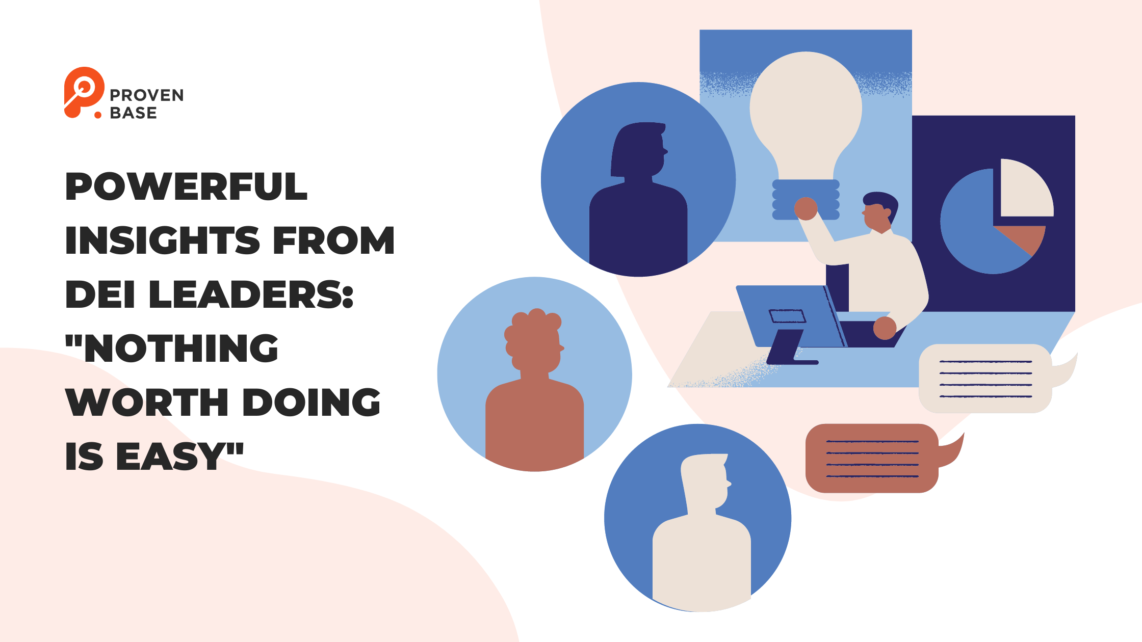 Insights from DEI Leaders: “Nothing worth doing is easy and so we just have to keep at it.”