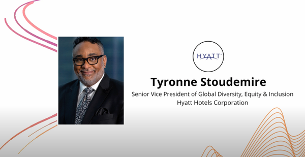 Tyronne Stoudemire, SVP of Global Diversity Equity & Inclusion at Hyatt