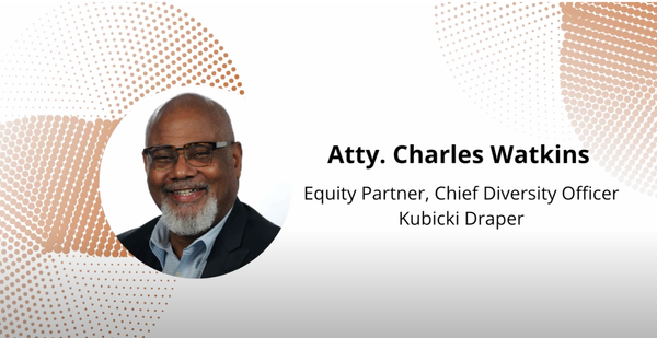 Charles Watkins, Chief DEI Officer and Equity Partner at Kubicki Draper