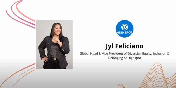 Jyl Feliciano, VP and Global Head of Diversity, Equity, Inclusion & Belonging at Highspot