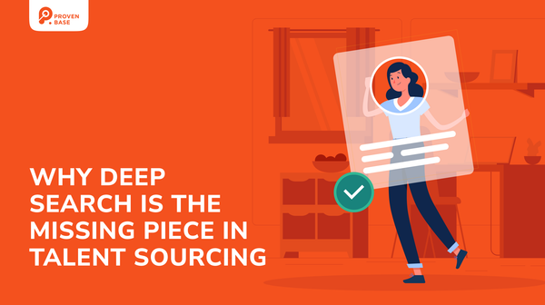 Why Deep Search is the Missing Piece in Talent Sourcing