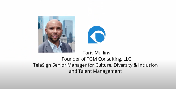 Taris Mullins, Senior Manager, Culture, Diversity, Equity & Inclusion, and Talent Management at Telesign